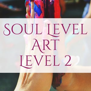 🌺 Soul Level Art Workshop - Level 2